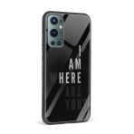 Typography - I Am Here Printed Glass Back Phone Case - Image 2