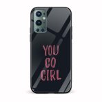 You Go Girl Printed Glass Back Phone Case