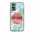 Don't Worry Be Happy Printed Glass Back Phone Case
