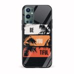 Be You TIFUL Printed Glass Back Phone Case
