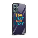 Too Lazy To Be Lazy Printed Glass Back Phone Case - Image 2