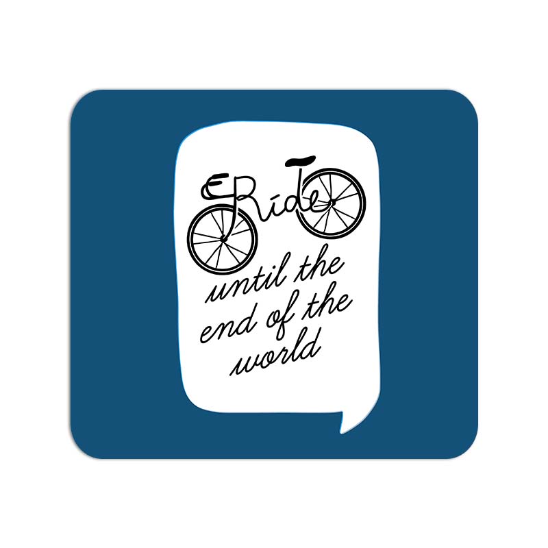 Ride- until the end of the world Printed Mouse Pad Ride- until the end of the world Printed Mouse Pad - Image 1