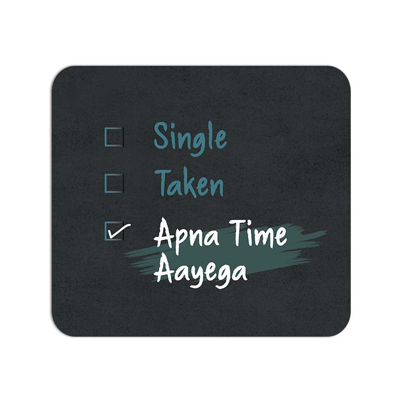Apna Time Aayega Printed Mouse Pad Apna Time Aayega Printed Mouse Pad - Image 1