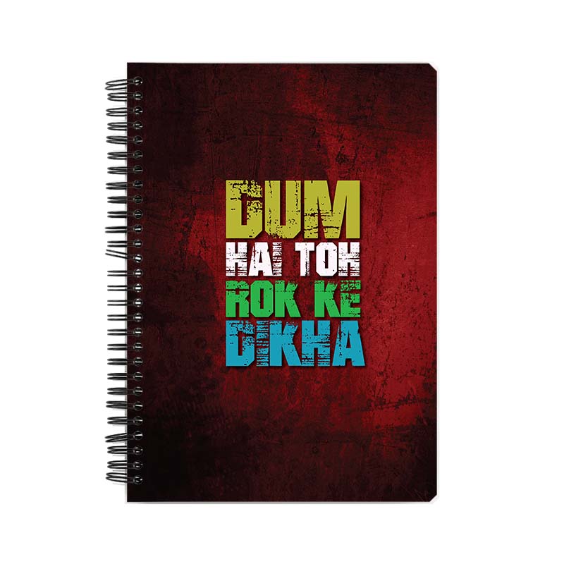 Dum Hai Toh Rok Ke Dikha Printed Notebook Dum Hai Toh Rok Ke Dikha Printed Notebook - Image 1