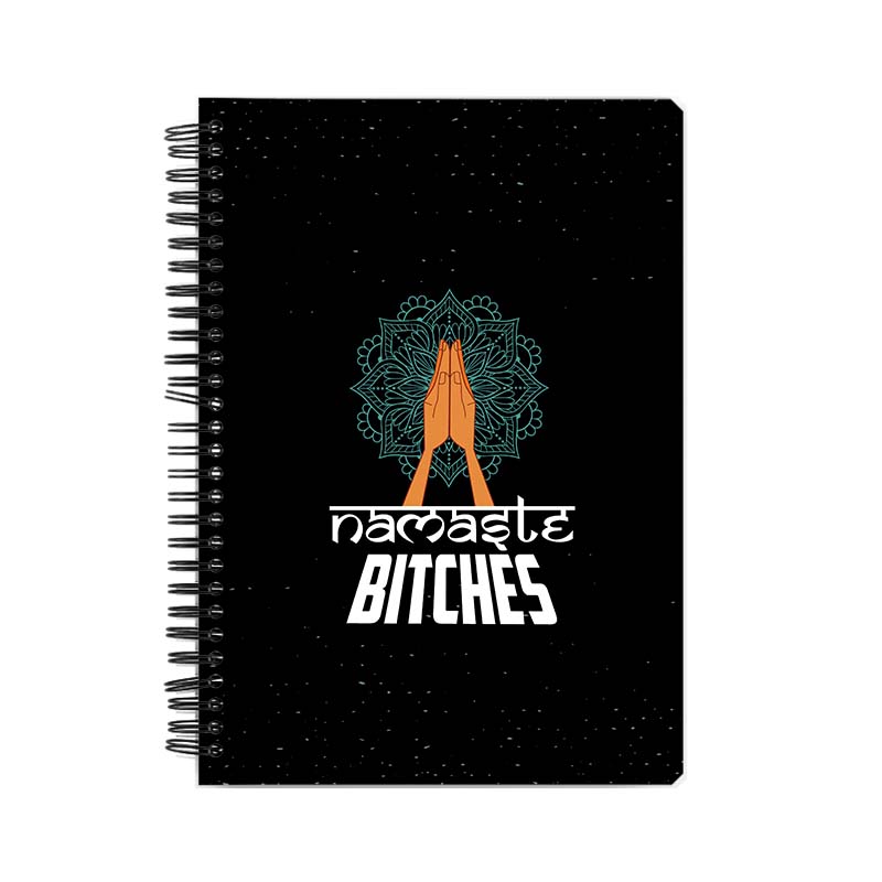 NAMASTE BITCHES Printed Notebook NAMASTE BITCHES Printed Notebook - Image 1