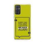 Typography- Get Back Again Printed Soft Phone Case
