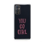 You Go Girl Printed Soft Phone Case