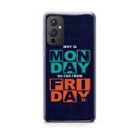 Why Is MONDAY So Far From FRIDAY? Printed Soft Phone Case