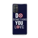 Do Something You Love Printed Soft Phone Case