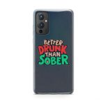 Better Drunk Than Sobber  Printed Soft Phone Case