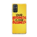 Our Business is Our Business Printed Soft Phone Case