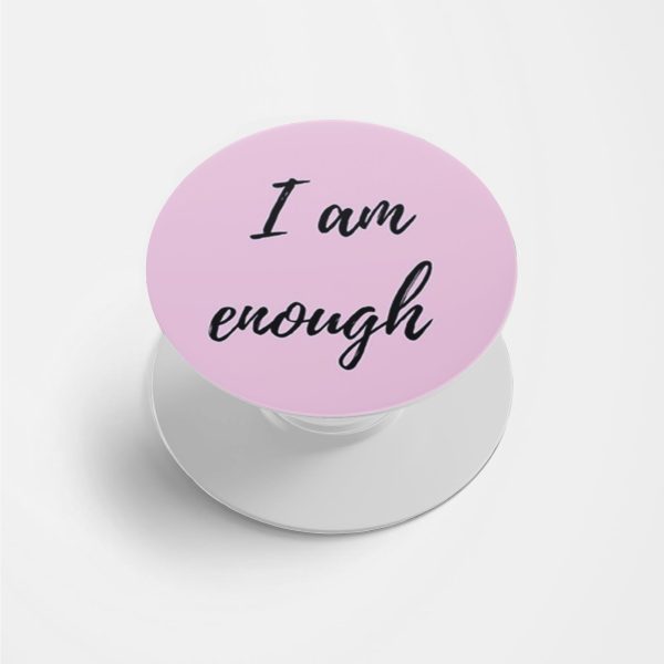 I am Enough Printed Phone Grip Holder & Stand