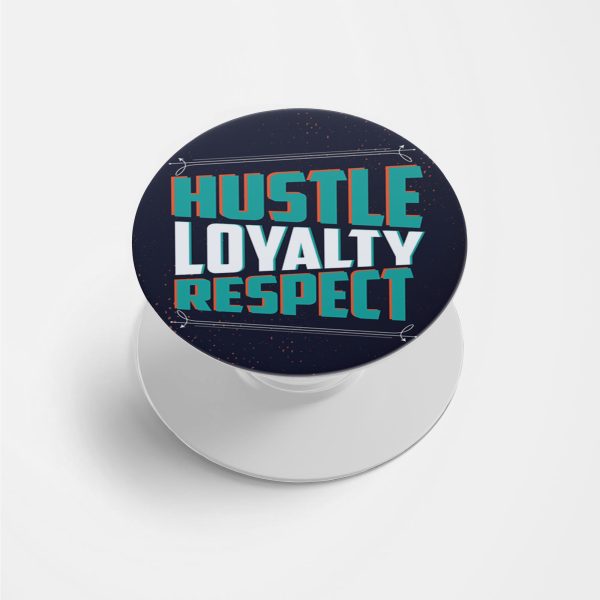 Hustle Loyalty Respect Printed Phone Grip Holder & Stand