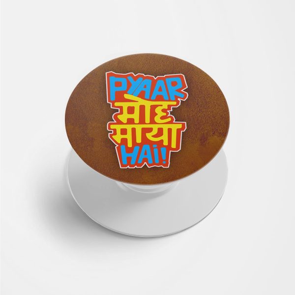 Pyaar Moh Maya Hai Printed Phone Grip Holder & Stand