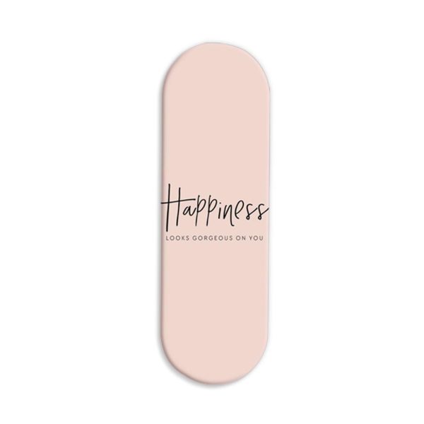 Happiness Looks Gorgeous On You Printed Slider Phone Grip Holder