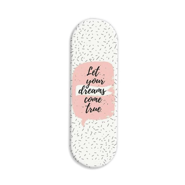 Let Your Dreams Come True Printed Slider Phone Grip Holder