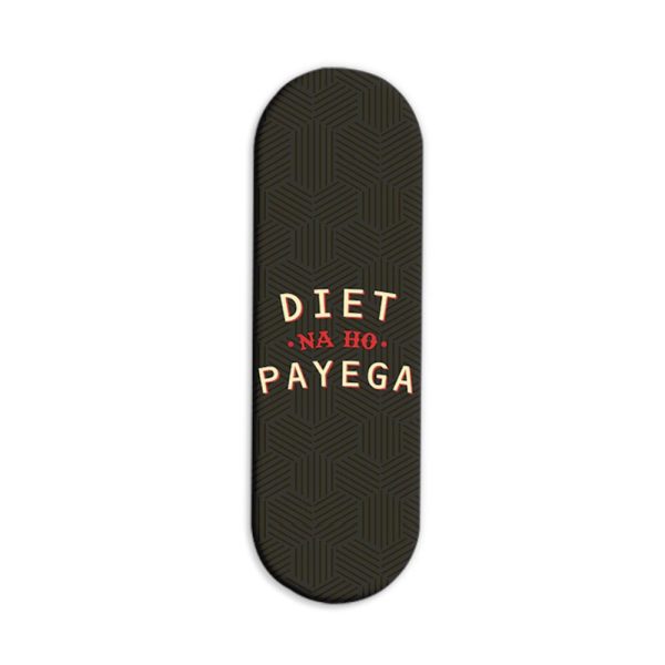 Diet Na Ho Payega Printed Slider Phone Grip Holder