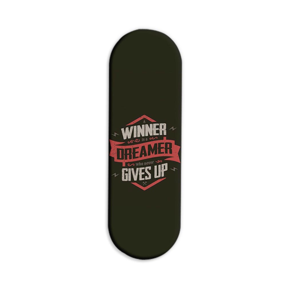 A Winner is a Dreamer Who Never Gives Up Printed Slider Phone Grip Holder A Winner is a Dreamer Who Never Gives Up Printed Slider Phone Grip Holder - Image 1