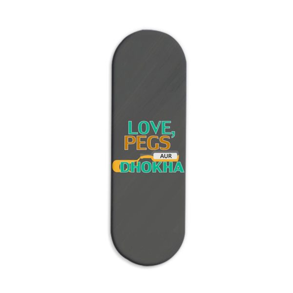 Love,Pegs Aur Dhokha  Printed Slider Phone Grip Holder