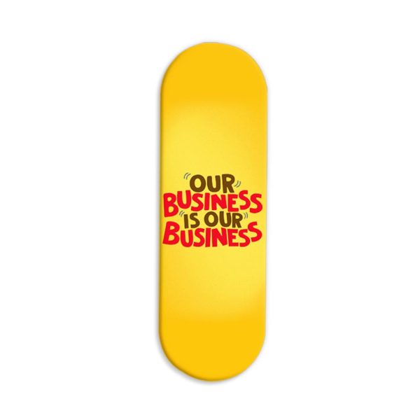 Our Business is Our Business Printed Slider Phone Grip Holder