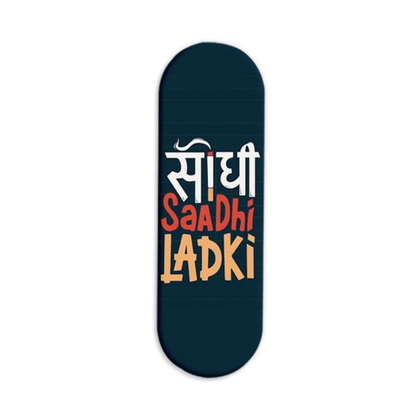 Sidhi Sadhi Ladki Printed Slider Phone Grip Holder